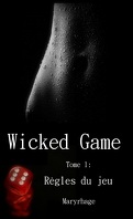 Wicked Games, Tome 1 : Règles du Jeu