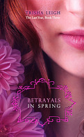The Last Year, Tome 3 : Betrayals in Spring