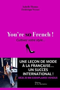 Couverture de You're so French ! :Cultivez votre style...