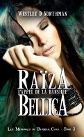 Les Mémoires du Dernier Cycle, tome 3 : Raïza Bellica, L'Appel de la Banshee