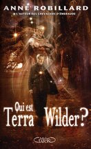 Terra Wilder, Tome 1 : Qui est Terra Wilder ?