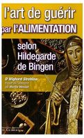 L'art de guérir par l'alimentation selon Hildegarde de Bingen