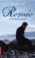 Juliet Forever, Tome 2 : Roméo Forever