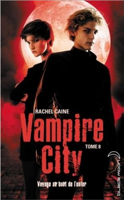 Couverture de Vampire City, Tome 8 : Voyage au bout de l'enfer