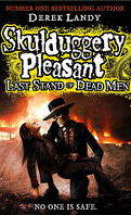 Skullduggery Pleasant, Tome 8 : Last Stand Of The Dead Men