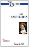 Prier 15 jours avec Sainte Rita