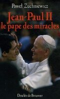 Jean Paul II le pape des miracles