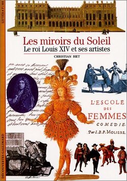 Couverture de Les miroirs du Soleil : le roi Louis XIV et ses artistes
