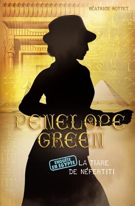 Couverture du livre : Pénélope Green, Tome 4 : La tiare de Nefertiti