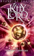Kitty Lord, tome 4 : Kitty Lord et l'arcane cosmique