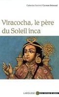 Viracocha, le père du soleil inca