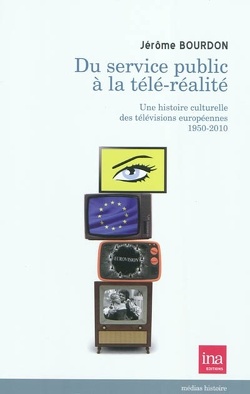 Couverture de Du service public à la télé-réalité : Une histoire culturelle des télévisions européennes 1950-2010
