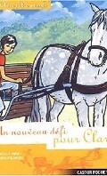 Clara et les poneys, Tome 5 : Un nouveau défi pour Clara