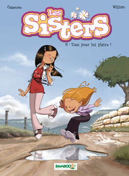 Couverture du livre : Les Sisters, Tome 8 : Tout pour lui plaire !