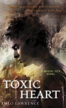 Mystic City, Tome 2 : Toxic Heart
