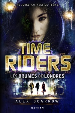 Couverture de Time Riders, Tome 6 : Les Brumes de Londres