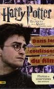 Harry Potter et les reliques de la mort: dans les coulisses du film