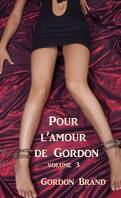 Pour l'Amour de Gordon, Volume 3
