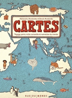 Couverture de Cartes : voyages parmi mille curiosités et merveilles du monde