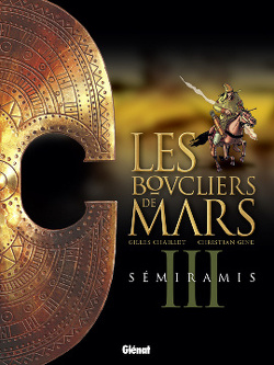 Couverture de Les Boucliers de Mars, tome 3 : Sémiramis