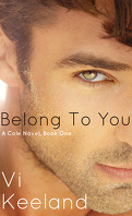 Cole, Tome 1 : Belong To You