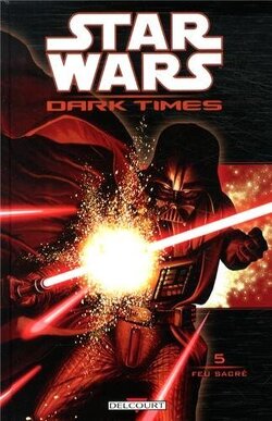 Couverture de Star Wars - Dark Times, Tome 5 : Feu sacré