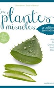 Les plantes-miracles