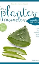 Les plantes-miracles