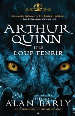 Couverture de Les Chroniques du mensonge, Tome 2 : Arthur Quinn et le loup de fenris