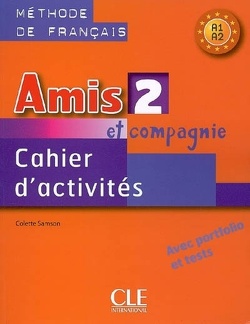 Couverture de Amis et compagnie 2, méthode de français, A1 : cahier d'activités