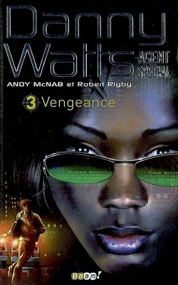 Couverture de Danny Watts - Agent spécial, tome 3 : Vengeance