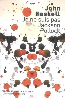 Couverture de Je ne suis pas Jackson Pollock : nouvelles