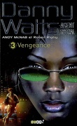 Danny Watts - Agent spécial, tome 3 : Vengeance