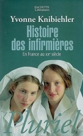 Histoire des infirmières : en France au XX siècle