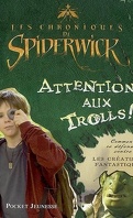 Les Chroniques de Spiderwick : Attention aux trolls !
