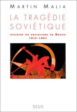 Couverture de La tragédie soviétique : histoire du socialisme en Russie, 1917-1991