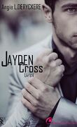Jayden Cross, Livre 1