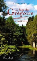 La saga des Grégoire Tome 1: La forêt verte