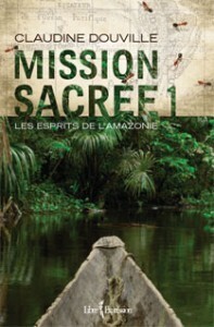 Couverture de Mission sacrée tome 1 : Les esprits de l'Amazonie.