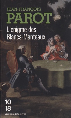 Couverture de Les Enquêtes de Nicolas Le Floch, Tome 1 : L'Énigme des blancs-manteaux