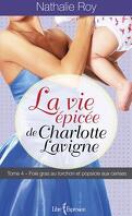 La Vie Épicée de Charlotte Lavigne, Tome 4 : Foie Gras au Torchon et Popsicle aux Cerises