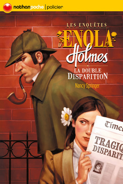 Couverture de Les Enquêtes d'Enola Holmes, Tome 1 : La Double Disparition