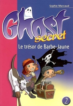 Couverture de Ghost secret, tome 2 : Le trésor de Barbe-Jaune