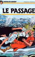 Chevalier Ardent, tome 13 : Le Passage