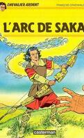 Chevalier Ardent, tome 16 : L'Arc de Saka