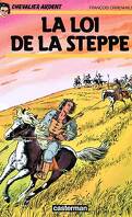 Chevalier Ardent, tome 3 : La Loi de la Steppe