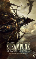 Steampunk : de vapeur et d'acier