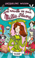 Millie Plume, Tome 2 : Une nouvelle vie pour Millie Plume