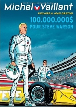 Couverture de Michel Vaillant - Tome 66 - 100.000.000 $ pour Steve Warson