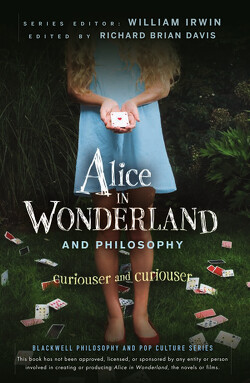 Couverture de Alice in Wonderland and Philosophy: Curiouser and Curiouser